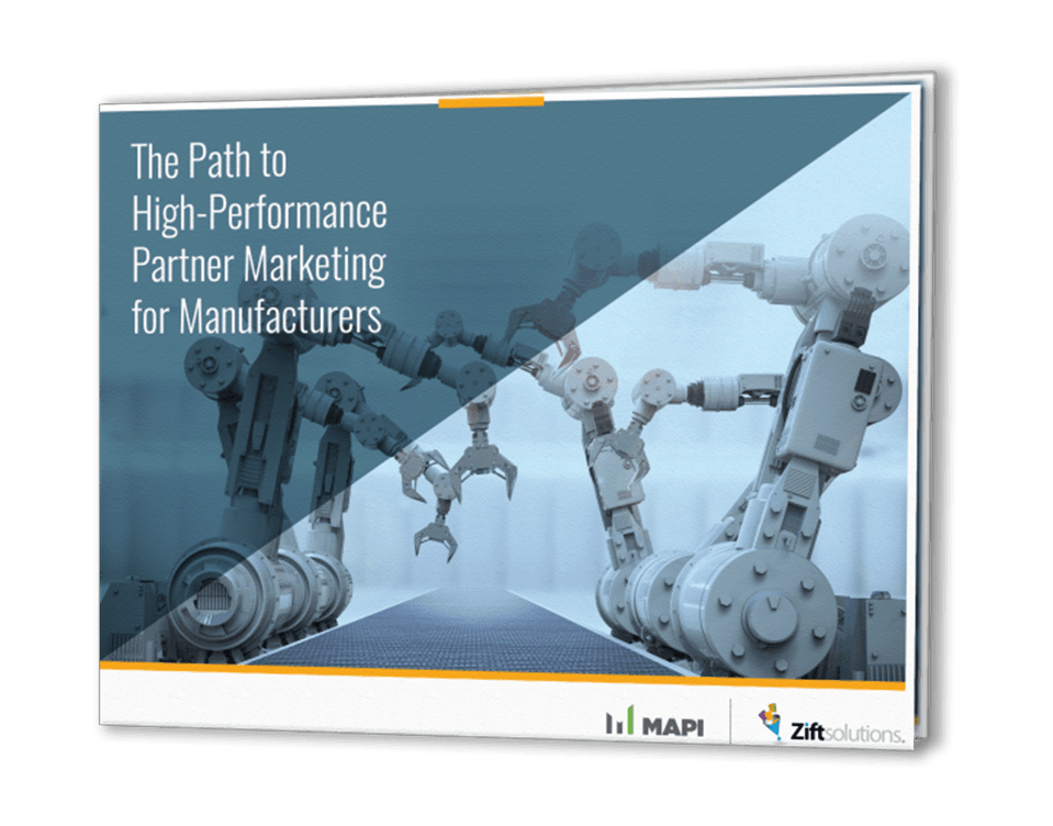 The Path to High-Performance Partner Marketing for Manufacturers